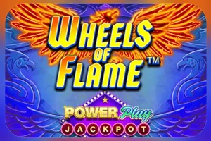 Wheels of Flame™ PowerPlay Jackpot - KINGBET189