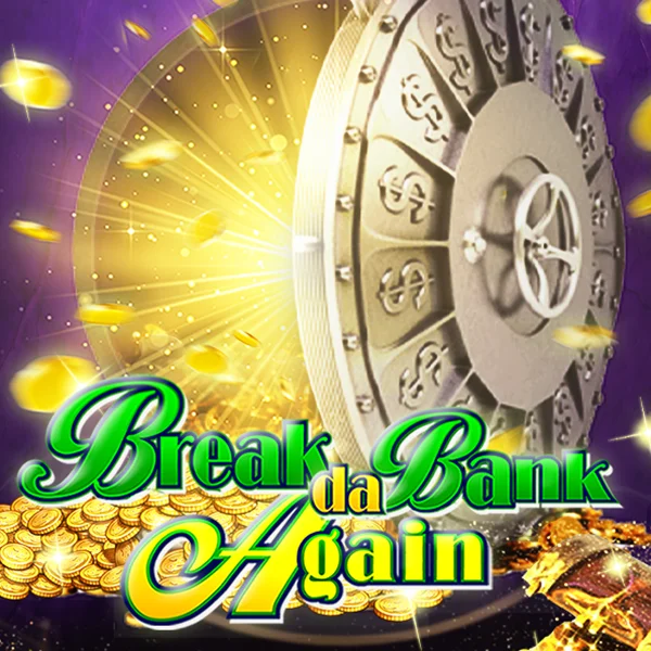 Break da Bank Again - KINGBET189