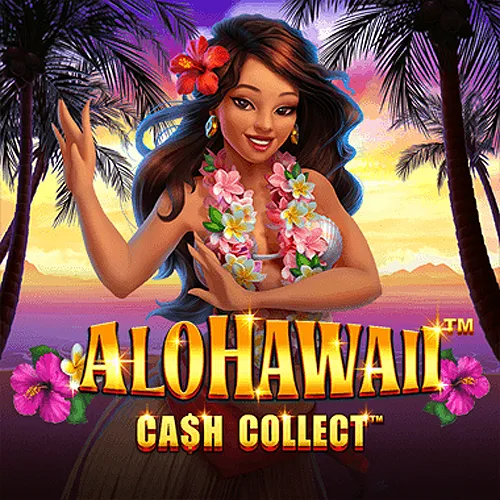 Alohawaii: Cash Collect™ - KINGBET189
