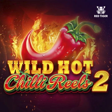 Redtiger : Wild Hot Chilli Reels 2 - KINGBET189