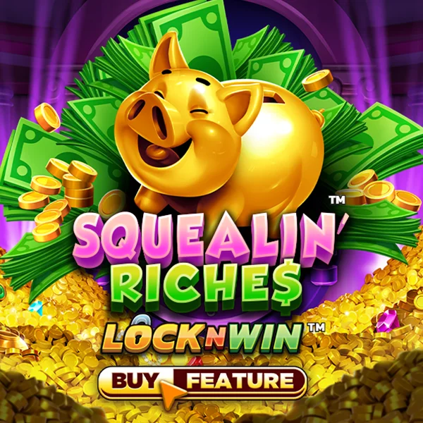 Squealin Riches - KINGBET189