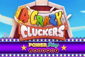 4 Crazy Cluckers PowerPlay Jackpot - KINGBET189